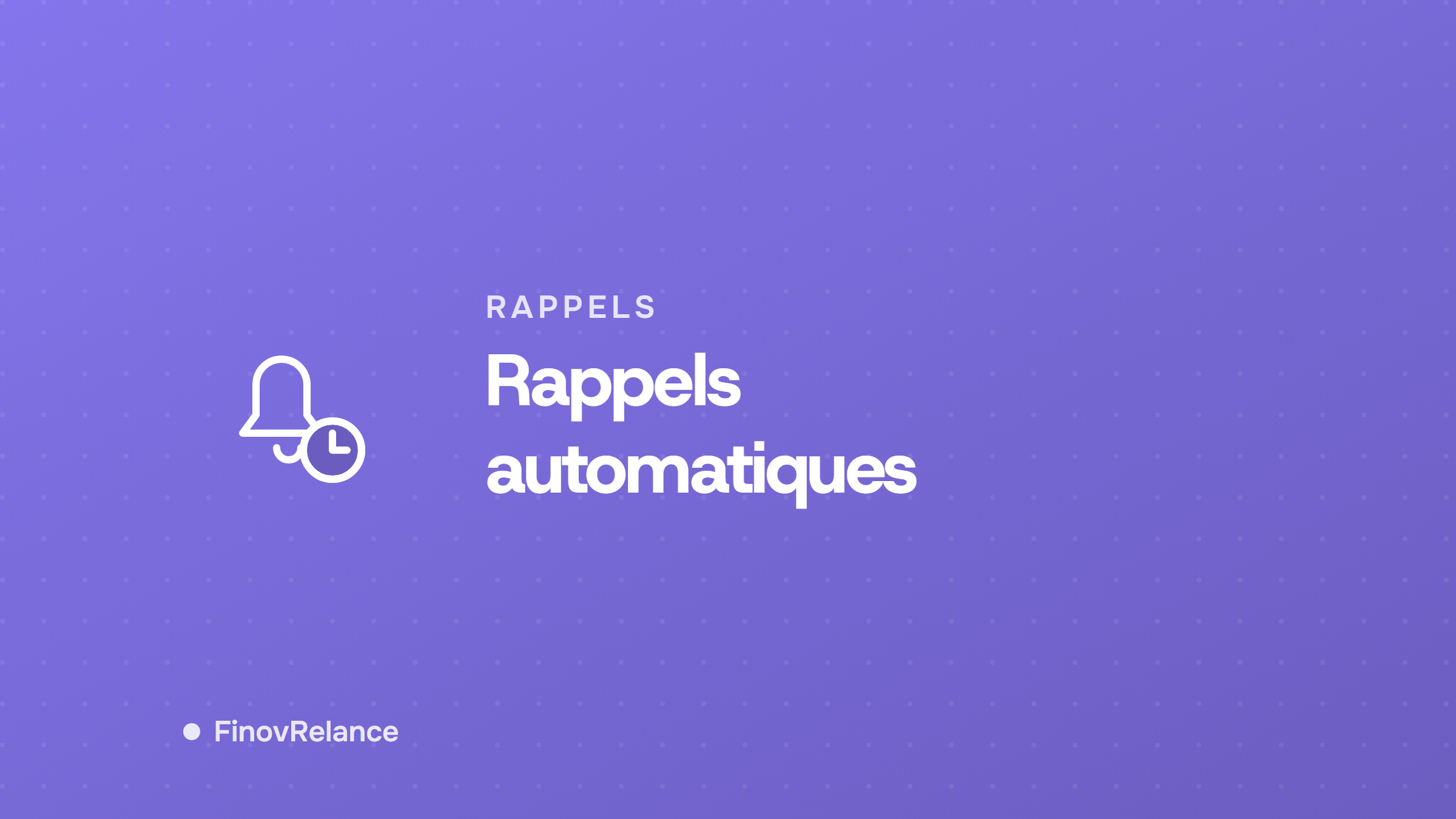 Configurer les rappels automatiques