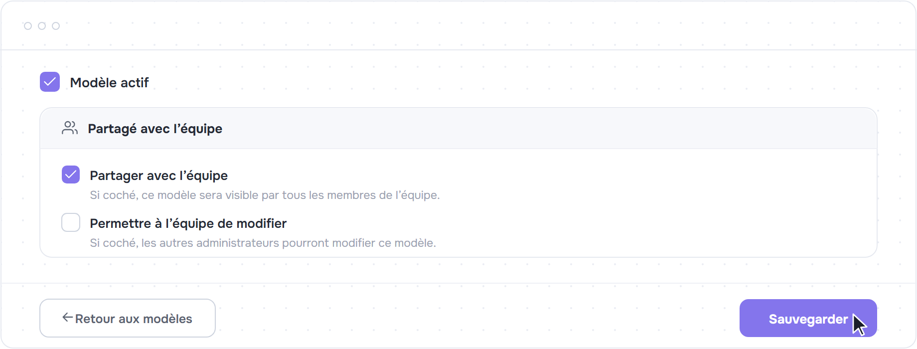 Options Modèle actif, Partager avec l'équipe, Permettre à l'équipe de modifier et bouton Sauvegarder